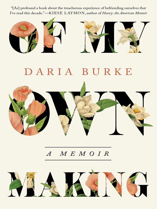 Title details for Of My Own Making by Daria Burke - Available